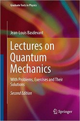 Lectures on Quantum Mechanics: With Problems, Exercises and their Solutions, 2nd Edition