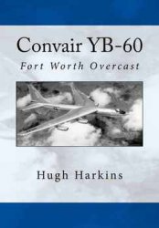 Convair YB-60: Fort Worth Overcast