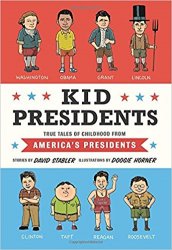 Kid Presidents: True Tales of Childhood from America's Presidents