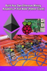 Build Your Own Ethereum Mining Raspberry Pi Full Node [Python Client]: Mining on Raspberry Pi