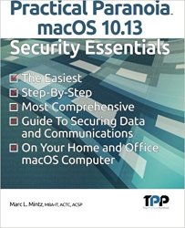 Practical Paranoia macOS 10.13 Security Essentials
