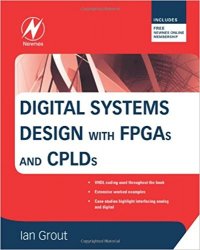 Digital Systems Design with FPGAs and CPLDs