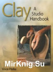 Clay: A Studio Handbook