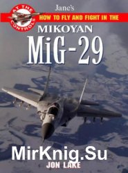 How to Fly and Fight in the Mikoyan Mig-29 Fulcrum (Janes At the Controls)