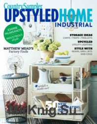 Country Sampler's Upstyled Home Industrial - November 2017