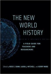 The New World History: A Field Guide for Teachers and Researchers