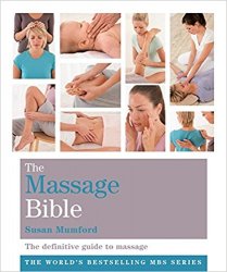 The Massage Bible: The Definitive Guide to Massage Therapy