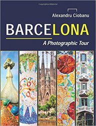 Barcelona a photographic tour (Photographic tours) (Volume 2)