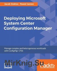 Deploying Microsoft System Center Configuration Manager
