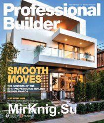 Professional Builder - September 2017