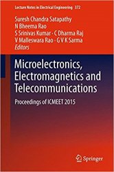 Microelectronics, Electromagnetics and Telecommunications: Proceedings of ICMEET 2015