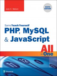 PHP, MySQL & JavaScript All in One, Sams Teach Yourself, 6th Edition