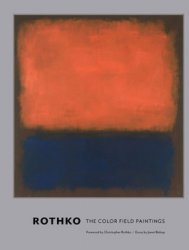 Rothko: The Color Field Paintings