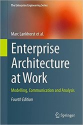 Enterprise Architecture at Work: Modelling, Communication and Analysis, 4th Edition