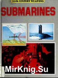 Submarines (20th Century Weapons)