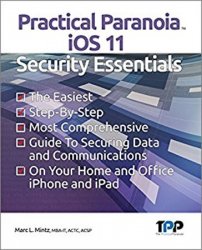 Practical Paranoia iOS 11 Security Essentials
