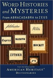 Word Histories and Mysteries: From Abracadabra to Zeus