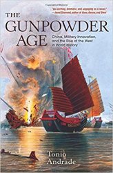 The Gunpowder Age: China, Military Innovation, and the Rise of the West in World History