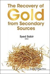 The Recovery Of Gold From Secondary Sources