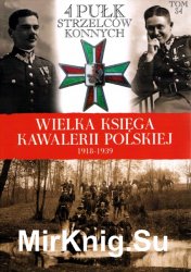 4 Pulk Strzelcow Konnych Ziemi Leczyckiej - Wielka Ksiega Kawalerii Polskiej 1918-1939 Tom 34