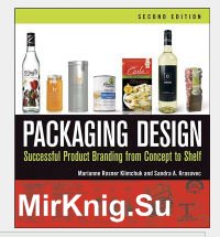 Packaging Design: Successful Product Branding From Concept to Shelf