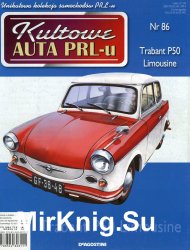 Kultowe Auta PRL-u  86 - Trabant P50 Limousine