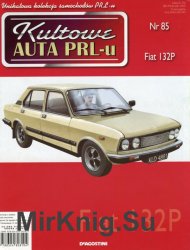 Kultowe Auta PRL-u  85 - Fiat 132P