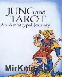 Jung and Tarot: An Archetypal Journey