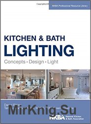 Kitchen and Bath Lighting: Concept, Design, Light