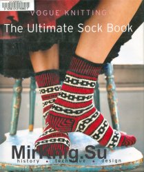 Vogue Knitting. The Ultimate Sock Book
