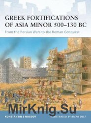 Greek Fortifications of Asia Minor 500-130 BC (Osprey Fortress 90)