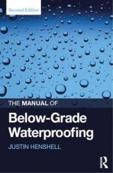 The Manual of Below-Grade Waterproofing, Second Edition