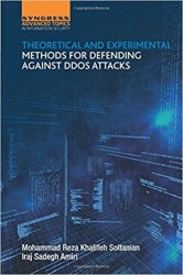 Theoretical and Experimental Methods for Defending Against DDoS Attacks