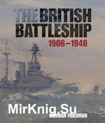 The British Battleship: 1906-1946