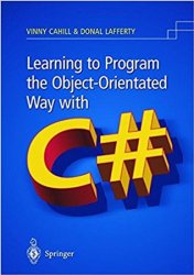 Learning to Program the Object-Oriented Way with C#