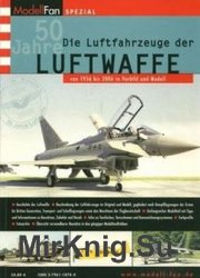Die Luftfahrzeuge der Luftwaffe von 1956 bis 2006 (ModellFan Spezial 50 Jahre)