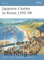 Japanese Castles in Korea 1592-1598 (Osprey Fortress 67)