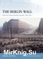 The Berlin Wall: and the Intra-German Border 1961-1989 (Osprey Fortress 69)