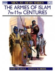 The Armies of Islam 7th–11th Centuries