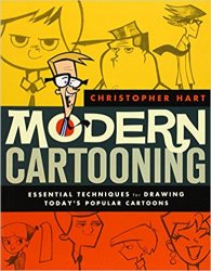 Modern Cartooning: Essential Techniques for Drawing Today's Popular Cartoons