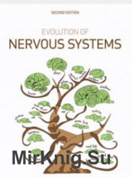 Evolution of Nervous Systems (2nd Edition)