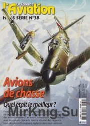 Avions de Chasse (Le Fana de LAviation Hors Serie 38)