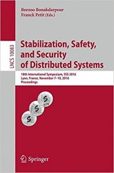 Stabilization, Safety, and Security of Distributed Systems: 18th International Symposium, SSS 2016