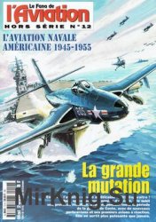 L’Aviation Navale Americaine 1945-1955 (Le Fana de L’Aviation Hors Serie №12)