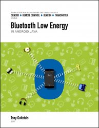 Bluetooth Low Energy in Android Java: Your Guide to Programming the Internet of Things
