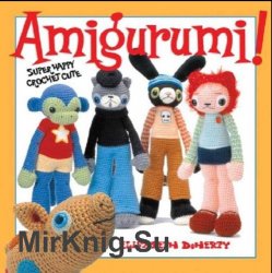 Amigurumi - super happy crochet cute