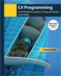 C# Programming: From Problem Analysis to Program Design, 4th Edition