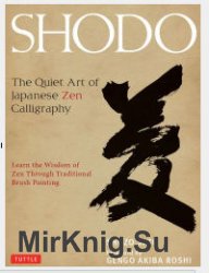 Shodo. The Quiet Art of Japanese Zen Calligraphy