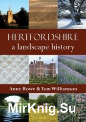 Hertfordshire: A Landscape History