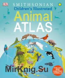 Children's Illustrated Animal Atlas